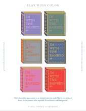 Load image into Gallery viewer, Charted E-Pattern: I'm With The Banned