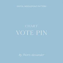 Load image into Gallery viewer, Charted E-Pattern: Vote Pin